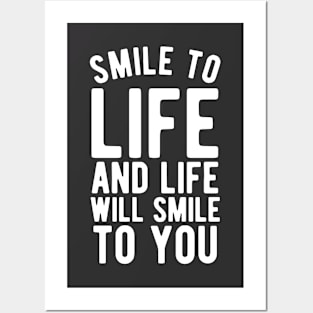 Smile to life and life will smile to you Posters and Art